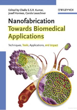 Nanofabrication towards biomedical applications techniques, tools, applications and impact